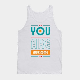 You Are Awesome Tank Top